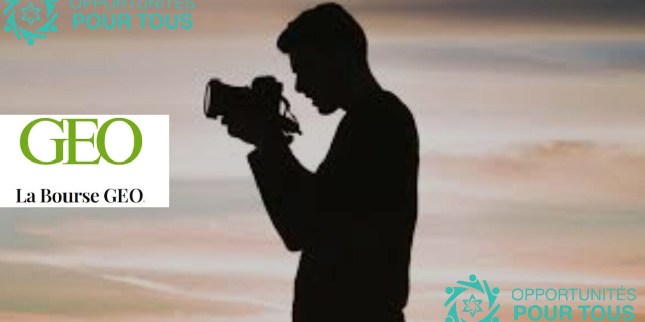 Appel à candidatures : Bourse Geo du Jeune Reporter