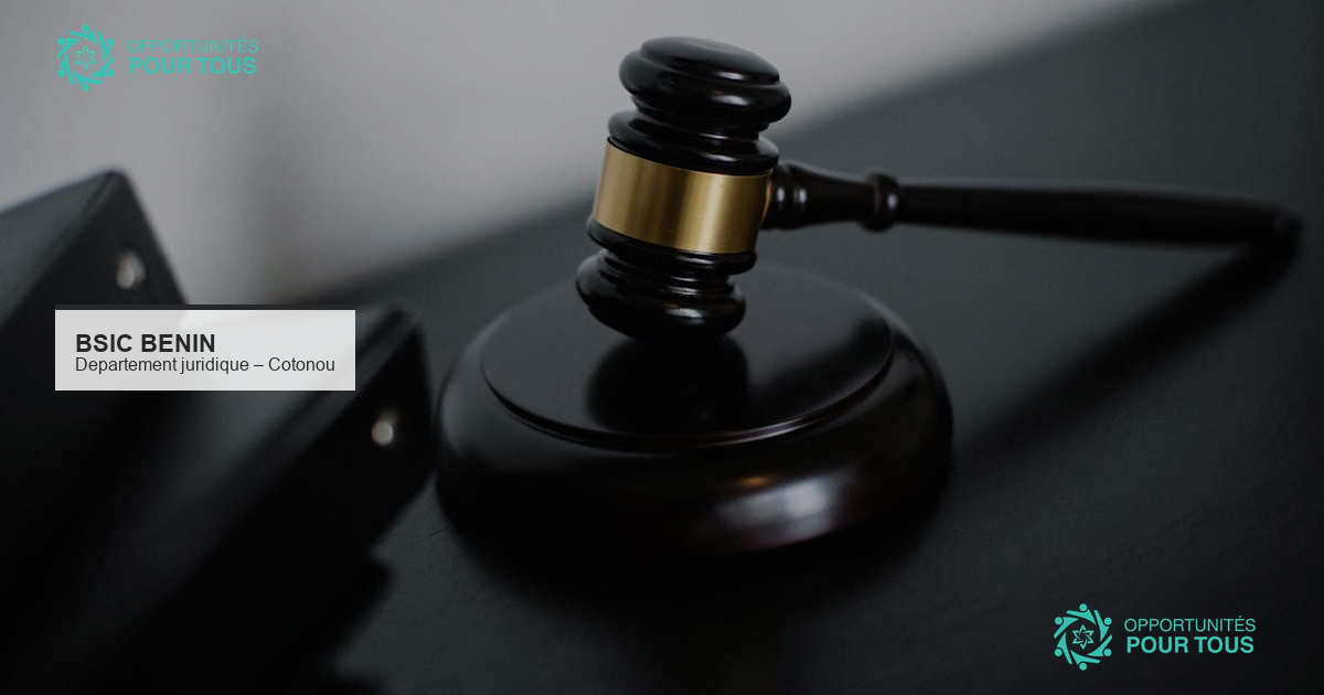 La BSIC Bénin recrute 3 juristes pour son département juridique à Cotonou