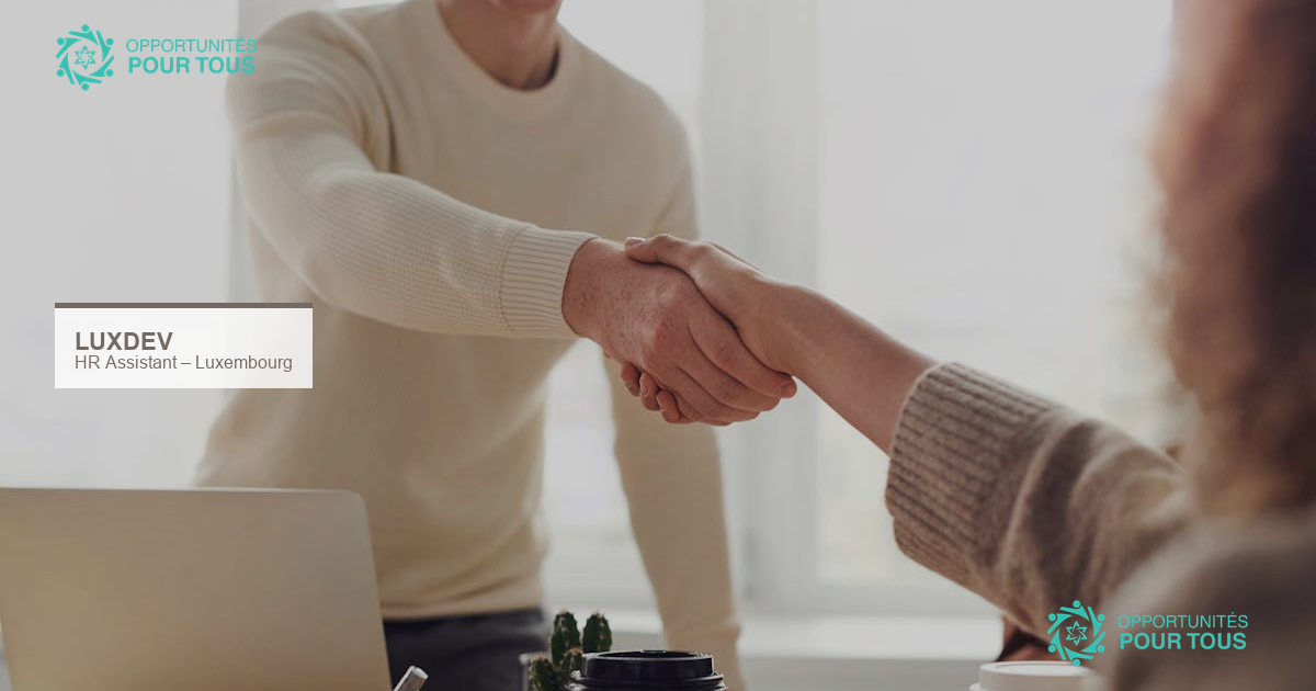 LuxDev recrute un HR Administrative Assistant à Luxembourg (CDD 12 mois)