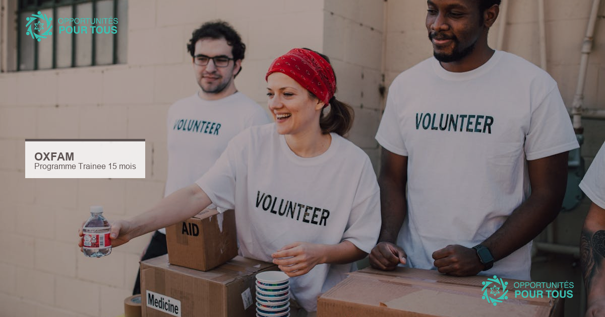 Programme Trainee Oxfam de 15 mois entièrement financé (aucun diplôme requis)