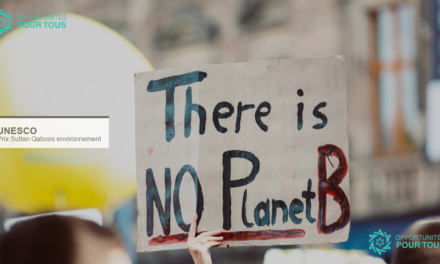 Prix UNESCO Sultan Qaboos 2026 pour la conservation de l&rsquo;environnement : candidatures ouvertes