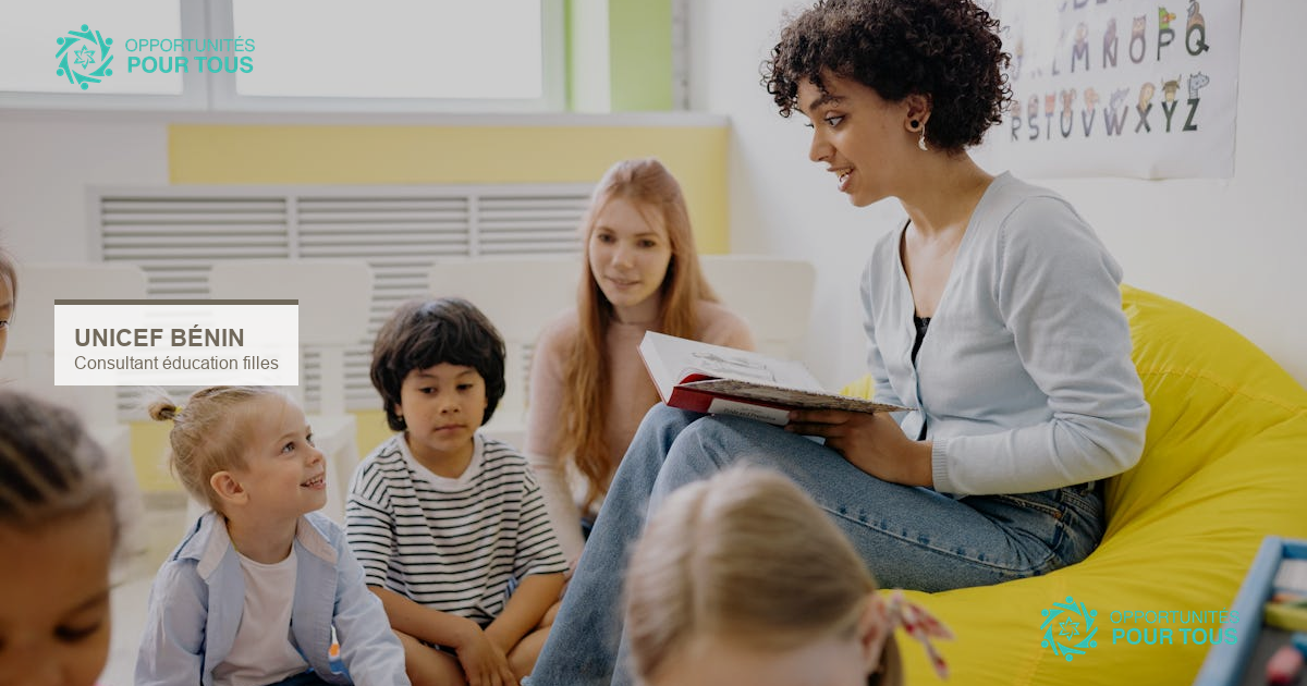 UNICEF Bénin recrute un consultant national pour l&rsquo;éducation des filles