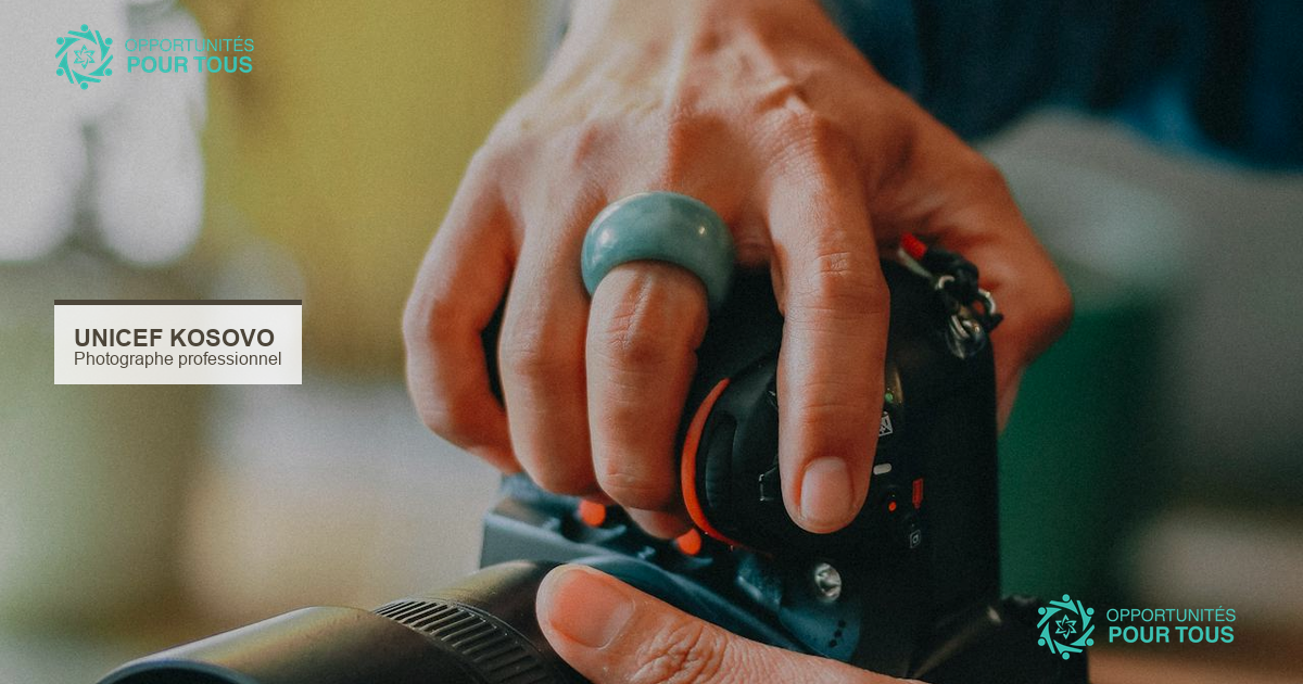 UNICEF Kosovo recrute un photographe professionnel