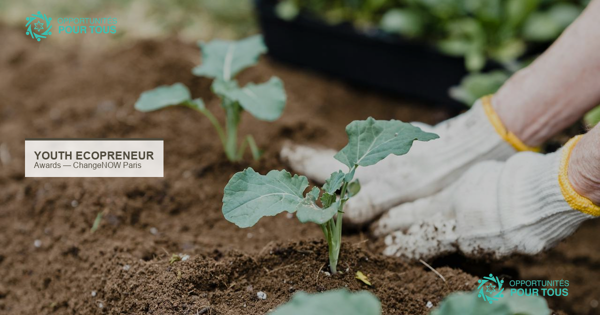 Youth Ecopreneur Programme Awards : 10 000 USD à ChangeNOW Paris