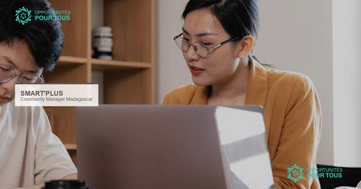 Community Manager Smart&rsquo;Plus – Freelance ou CDI (Madagascar)