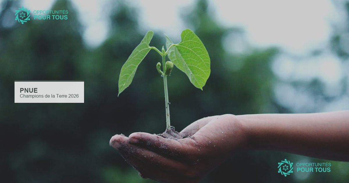 Jeunes Champions de la Terre 2026 – Le prix ONU pour les jeunes innovateurs environnementaux