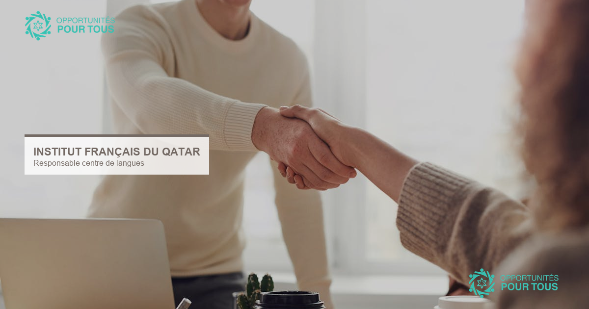 Institut français du Qatar recrute un Responsable du centre de langues (CDD, résidents Qatar)