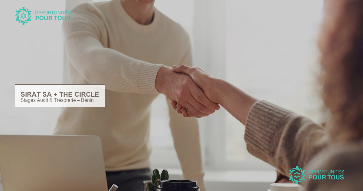SIRAT SA recrute 2 stagiaires en Audit Interne et Trésorerie au Bénin + THE CIRCLE Alumni UE