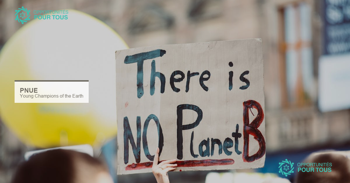 Young Champions of the Earth 2026 : deadline prolongée au 15 avril pour jeunes innovateurs