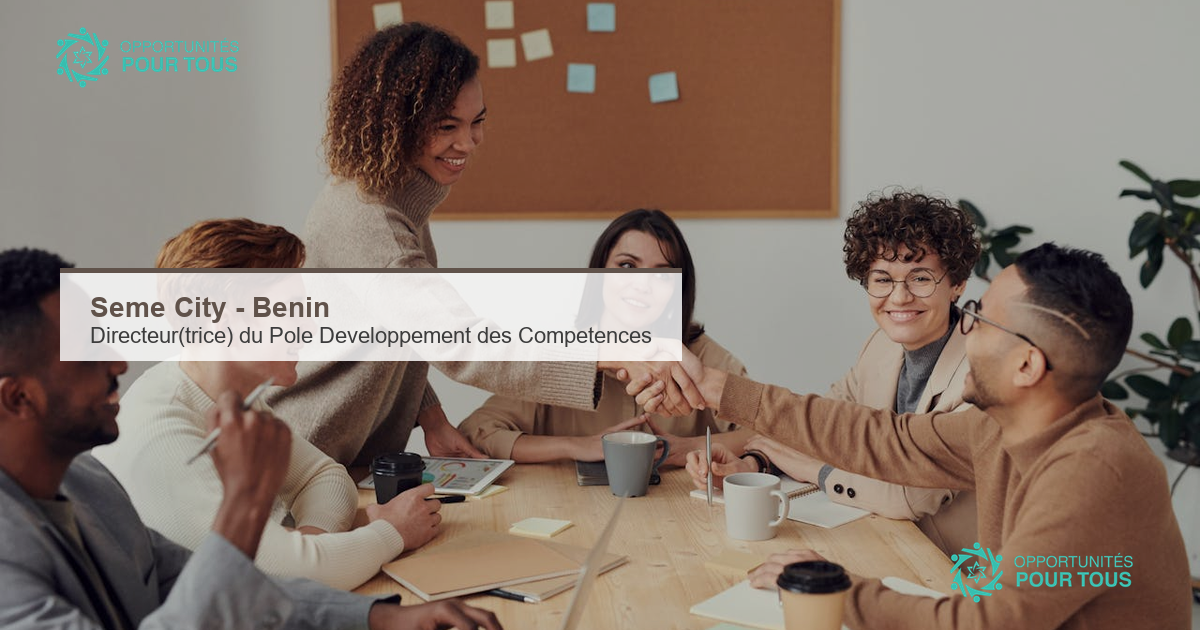 Seme City recrute un(e) Directeur(trice) du Pole Developpement des Competences au Benin