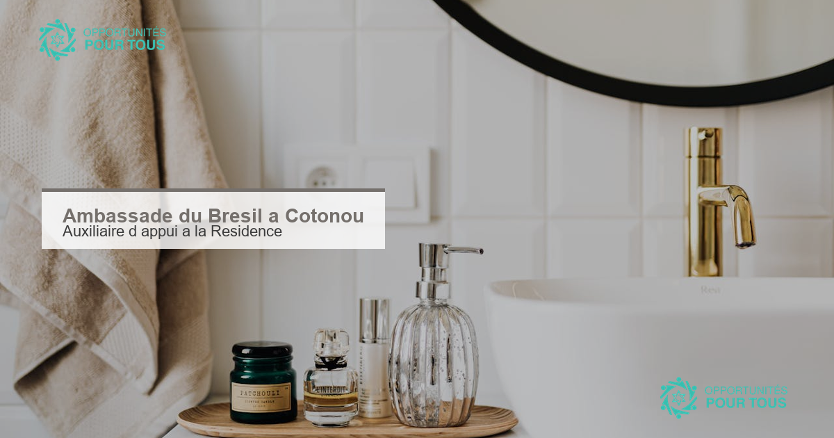 Ambassade du Bresil a Cotonou : recrutement d&rsquo;un(e) auxiliaire d&rsquo;appui a la Residence de l&rsquo;Ambassadeur