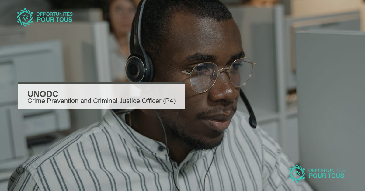 UNODC recrute un Crime Prevention and Criminal Justice Officer (P4) a Vienne