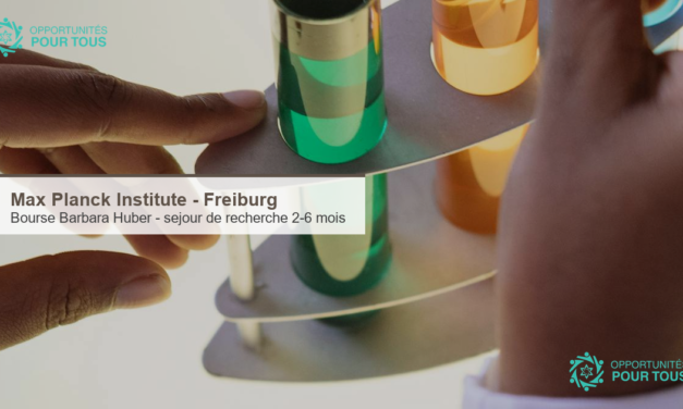 Bourse Barbara Huber 2026 : sejour de recherche de 2 a 6 mois au Max Planck Institute de Freiburg