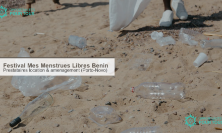 Festival Mes Menstrues Libres Benin : appel a prestataires pour la location et l&rsquo;amenagement d&rsquo;un espace plein air a Porto-Novo