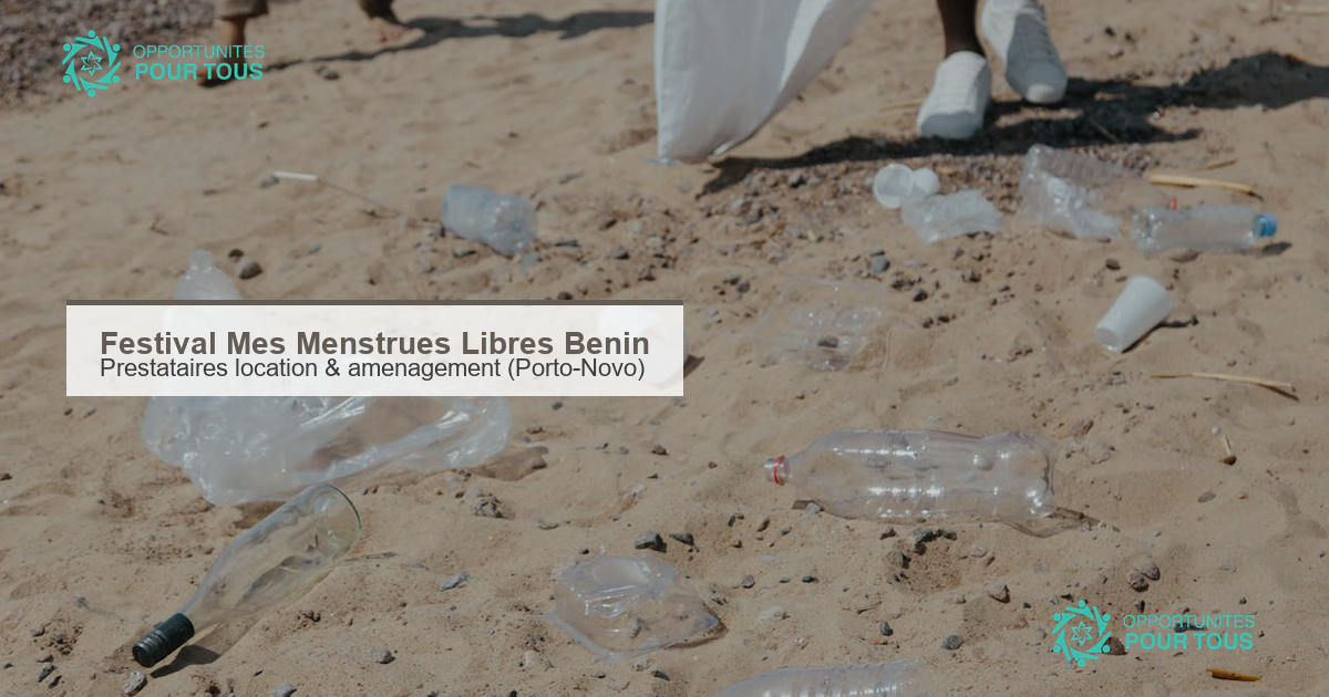 Festival Mes Menstrues Libres Benin : appel a prestataires pour la location et l&rsquo;amenagement d&rsquo;un espace plein air a Porto-Novo