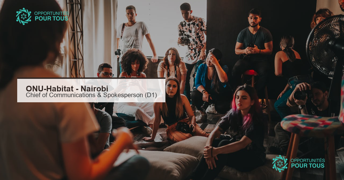 ONU-Habitat recrute son(sa) Chief of Communications & Spokesperson (D1) a Nairobi