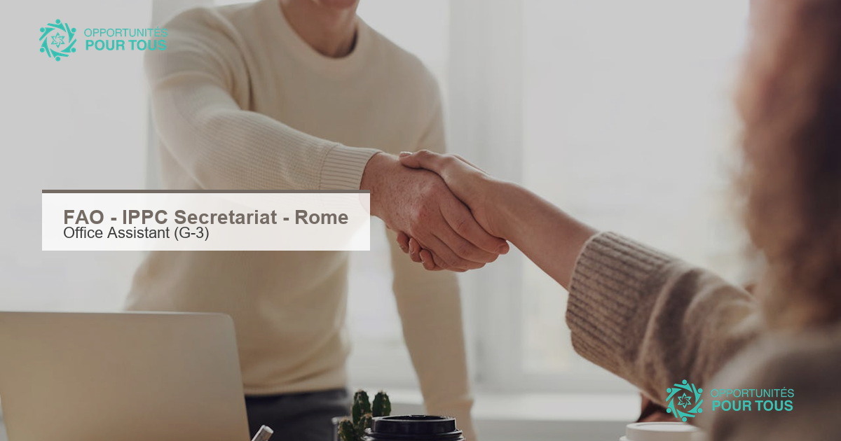 FAO – IPPC Secretariat : recrutement d&rsquo;un Office Assistant (G-3) a Rome
