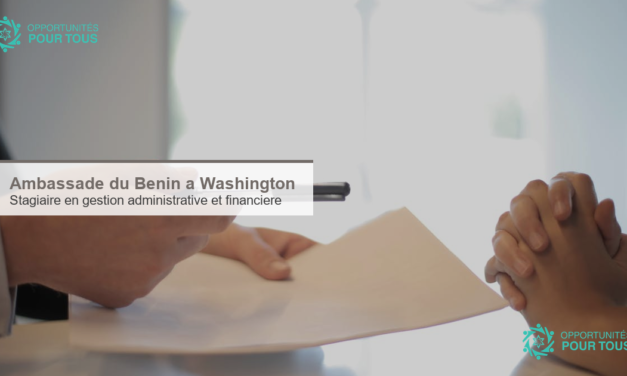 L&rsquo;Ambassade du Benin a Washington recherche un(e) stagiaire en gestion administrative et financiere