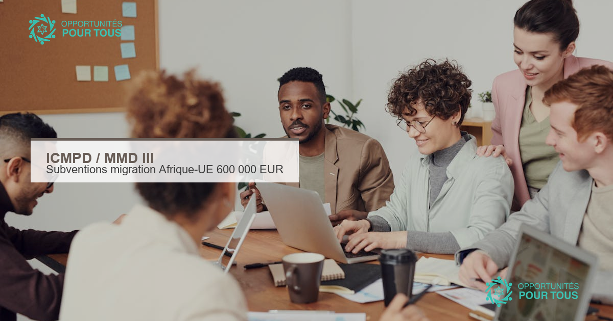 Subventions MMD III migration Afrique-UE : jusqu&rsquo;à 150 000 euros pour les organisations de la société civile