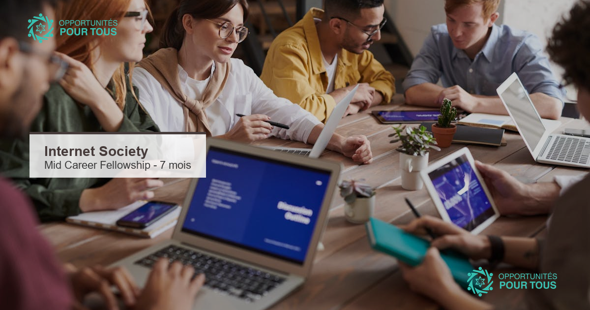 Internet Society Mid Career Fellowship : 7 mois pour les champions de l&rsquo;Internet inclusif