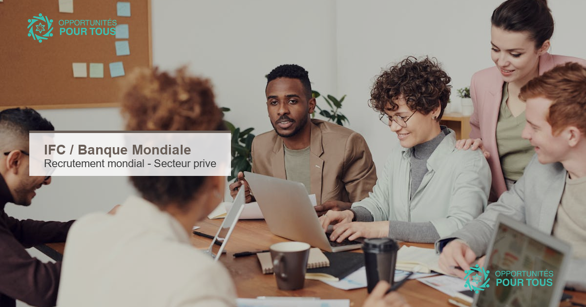 IFC recrute à travers l&rsquo;Afrique et le monde : solutions à impact pour le secteur privé