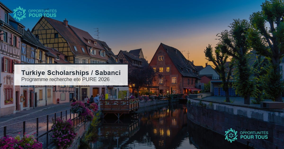 Türkiye Scholarships : programme de recherche d&rsquo;été PURE 2026 à l&rsquo;Université Sabancı
