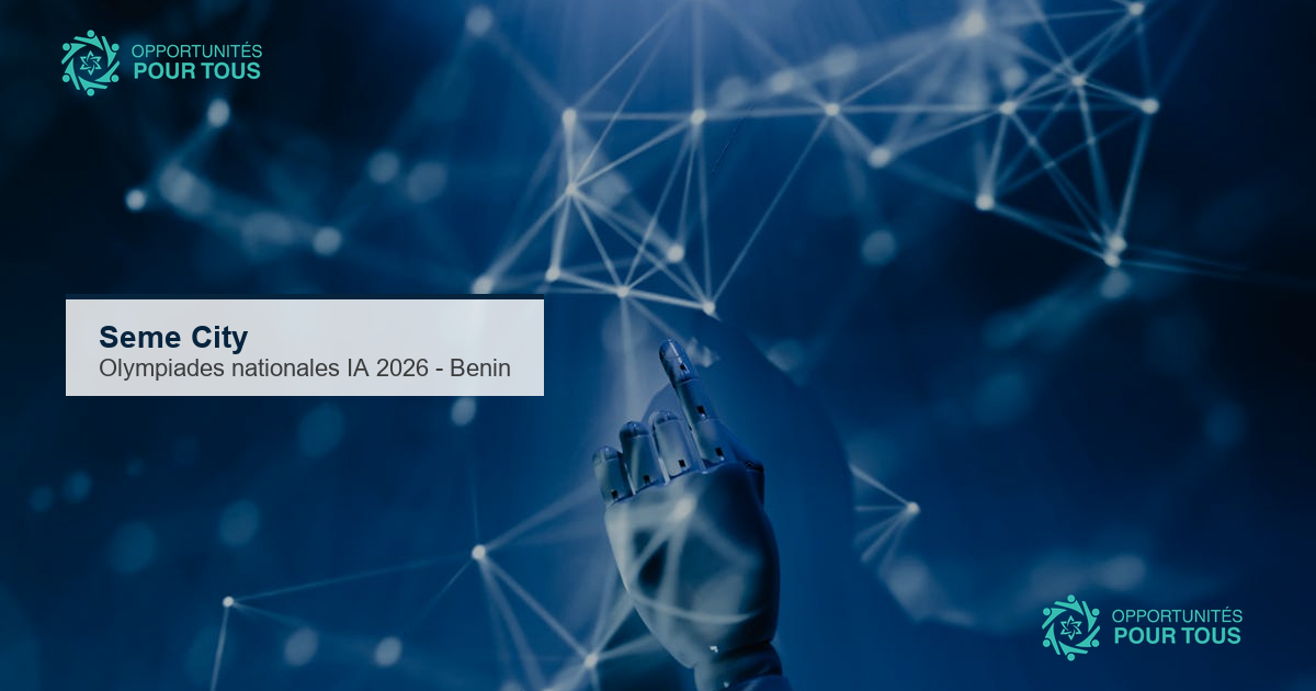 Olympiades Nationales d&rsquo;Intelligence Artificielle 2026 au Bénin : session d&rsquo;info le 18 avril à Sèmè One