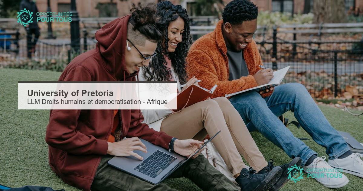 LLM en Droits humains et démocratisation en Afrique à l&rsquo;Université de Pretoria – bourses complètes disponibles