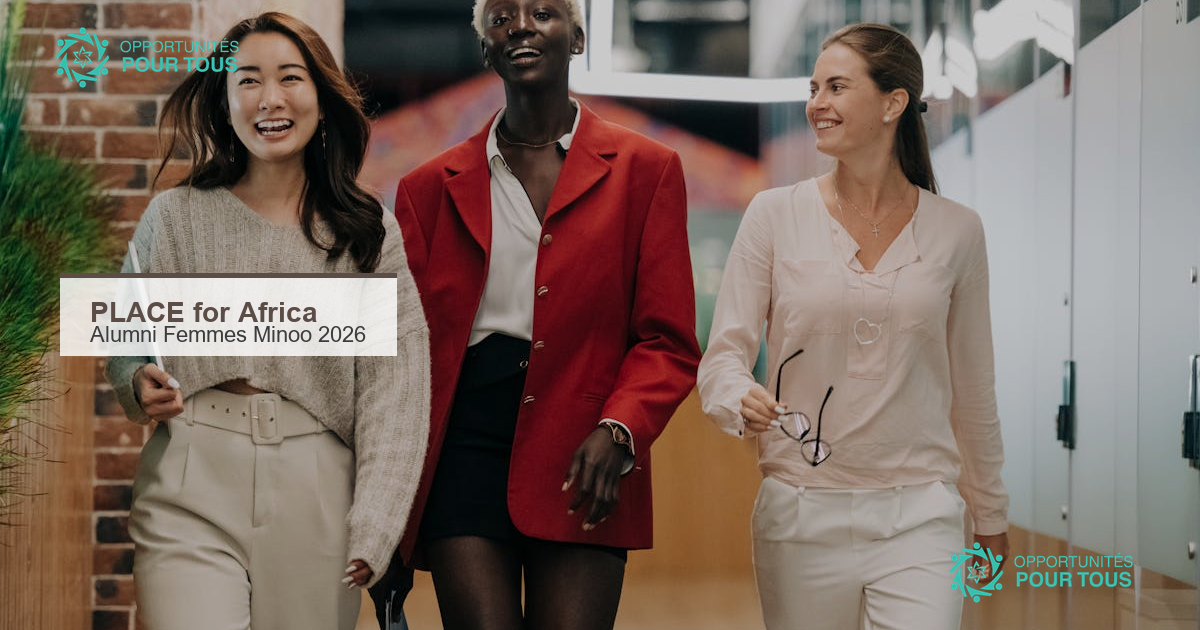 PLACE for Africa : appel à candidatures Alumni Femmes Mínɔ̀ 2026 pour missions de coordination
