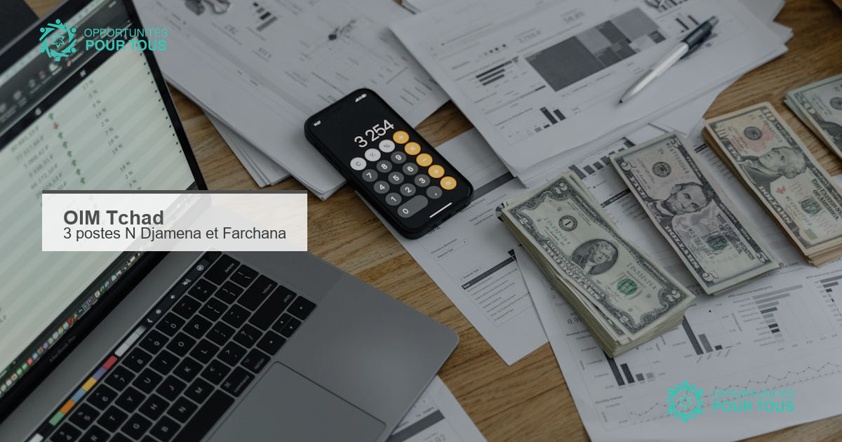 L&rsquo;OIM Tchad recrute : 3 postes à N&rsquo;Djamena et Farchana dans l&rsquo;action humanitaire