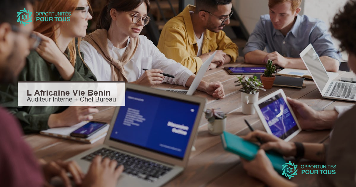 L&rsquo;Africaine Vie Bénin recrute : un(e) Auditeur Interne et un(e) Chef de Bureau