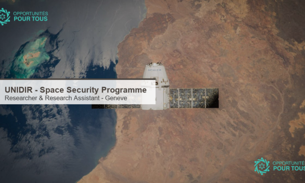 UNIDIR Space Security Programme recrute deux nouveaux membres : Researcher et Research Assistant a Geneve