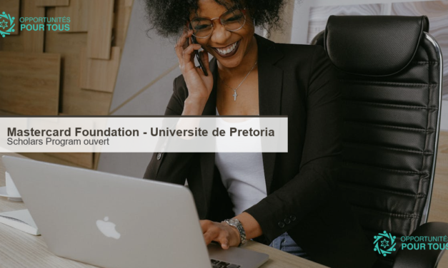 Mastercard Foundation Scholars Program a l&rsquo;Universite de Pretoria : candidatures ouvertes