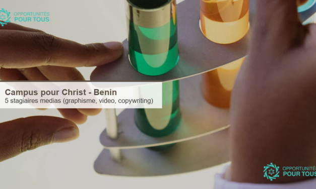 Campus pour Christ Benin recrute 5 stagiaires medias (graphisme, montage video, copywriting)