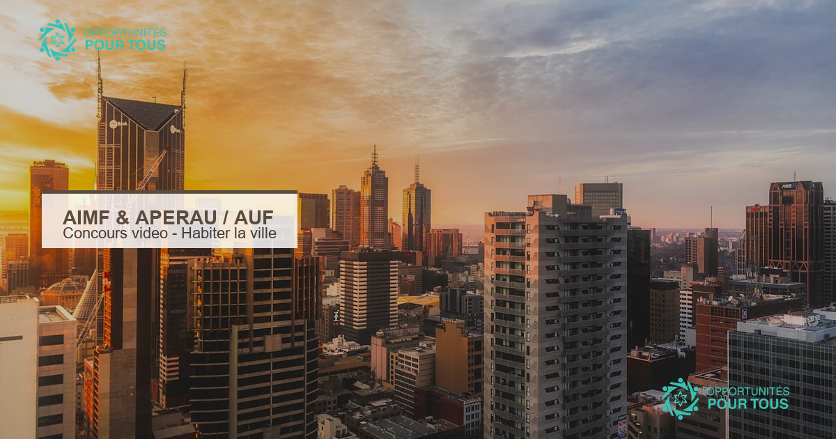 AIMF & APERAU : Concours video Habiter la ville pour les etudiants en urbanisme et architecture