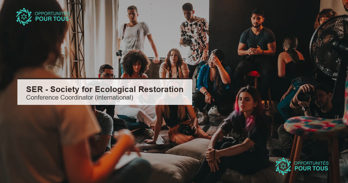 Society for Ecological Restoration (SER) recrute un(e) Conference Coordinator pour les conferences mondiales