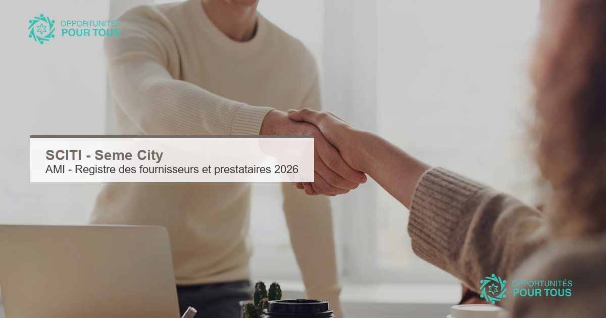 SCITI : appel public a manifestation d&rsquo;interet pour la constitution du registre des fournisseurs et prestataires agrees 2026