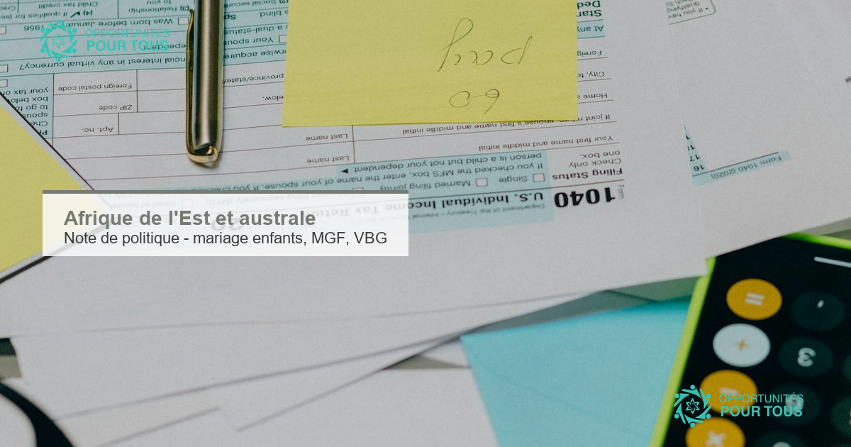 Afrique de l&rsquo;Est et australe : appel a candidatures pour l&rsquo;elaboration d&rsquo;une note de politique contre le mariage des enfants, les MGF et les VBG