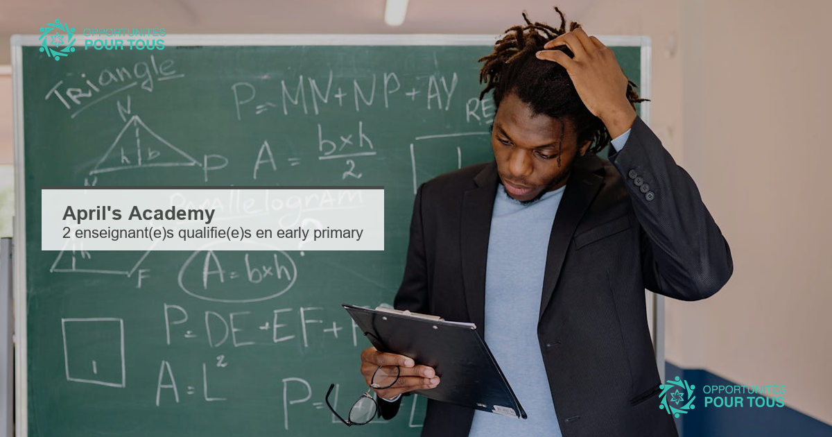 April&rsquo;s Academy recrute 2 enseignant(e)s qualifie(e)s pour les classes Early Primary et Reception