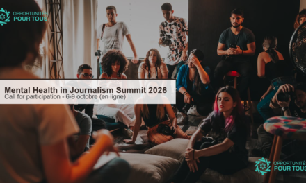 Mental Health in Journalism Summit 2026 : appel a participation pour le sommet mondial en ligne (6-9 octobre)