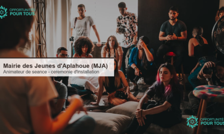 Mairie des Jeunes d&rsquo;Aplahoue : appel a candidatures pour un(e) Animateur(trice) de seance (ceremonie d&rsquo;installation 2025-2030)