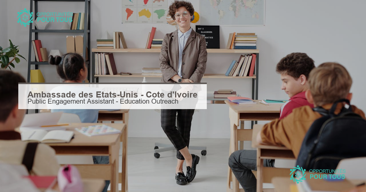 Ambassade des Etats-Unis a Abidjan recrute un.e Public Engagement Assistant (Education Outreach)