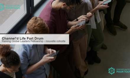 Channel&rsquo;d Life Fort Drum : appel a candidatures pour la prochaine cohorte du Raising Global Leaders Fellowship
