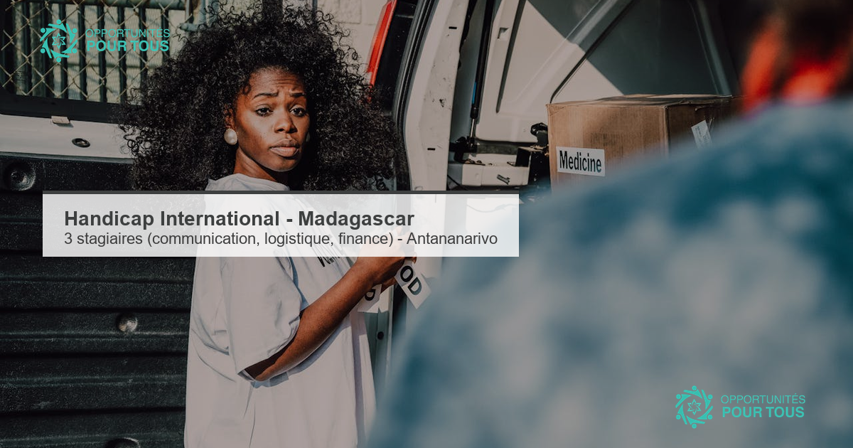 Handicap International Madagascar recrute 3 stagiaires (communication, logistique, finance) à Antananarivo