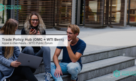 WTO Trade Policy Hub (OMC + WTI Bern) : appel à chercheur·e·s pour présenter leurs travaux au WTO Public Forum