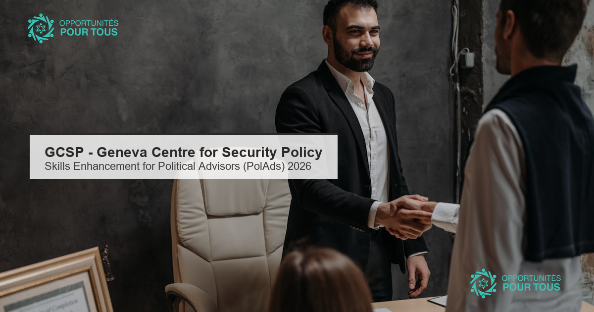GCSP – Geneva Centre for Security Policy : formation Skills Enhancement for Political Advisors (PolAds) – septembre 2026