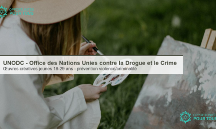 UNODC : appel à œuvres créatives pour les jeunes (18-29 ans) sur la prévention de la violence et de la criminalité