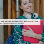 EHESS : appel à candidature pour 41 contrats doctoraux 2026 (mentions bien ou très bien en sciences sociales)