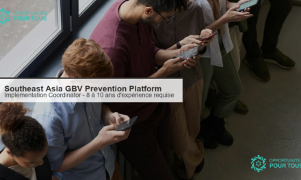 Southeast Asia GBV Prevention Platform recrute un·e Implementation Coordinator (8-10 ans d&rsquo;expérience)