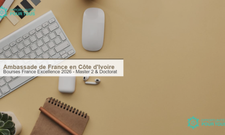 Bourses France Excellence 2026 (Ambassade de France en Côte d&rsquo;Ivoire) – Master 2 et Doctorat